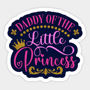 Daddy Of The Little Princess T-shirt Sticker